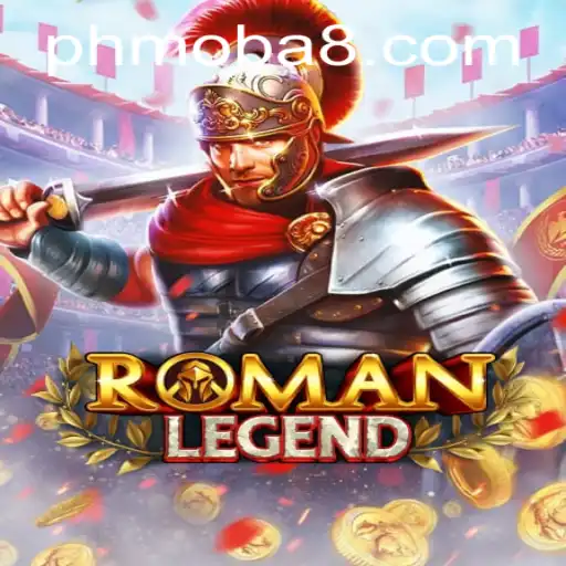 RomanLegend: A New Era in PH MOBA Gaming